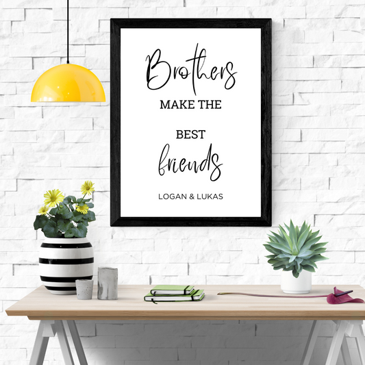 Brothers Make The Best Friends | Custom Quote Wall Art