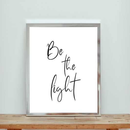 Be The Light | Custom Quote Wall Art